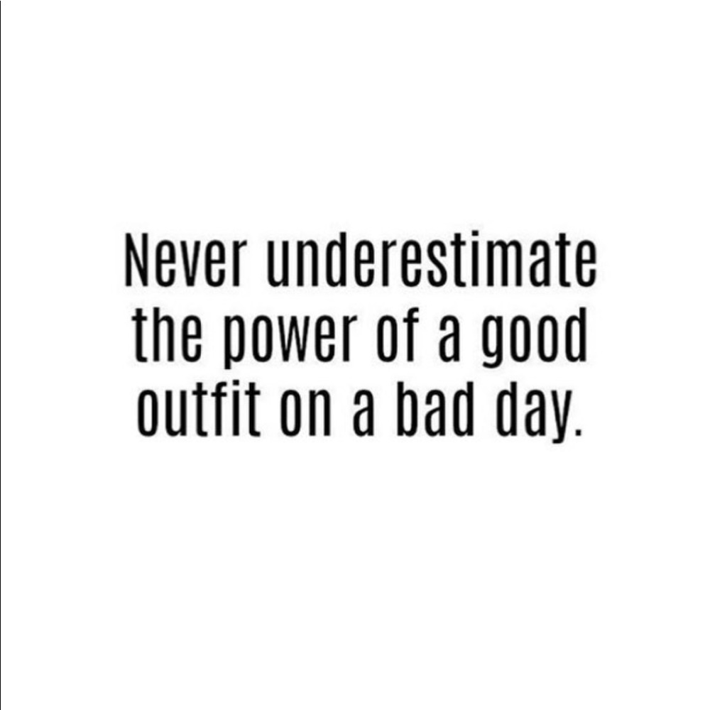 Never underestimate the power of a good outfit